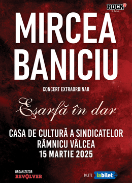 Râmnicu Vâlcea: Mircea Baniciu & Band - "Esarfa in dar"