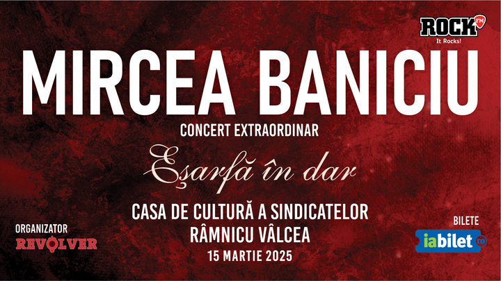 Râmnicu Vâlcea: Mircea Baniciu & Band - "Esarfa in dar"