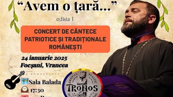 Focșani: Grupul Psaltic TRONOS - Concert de cântece patriotice si tradiționale românești