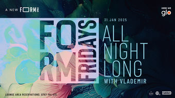 FORM Fridays: All Night Long with Vlademir