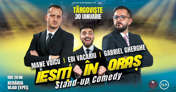 Târgoviște: Stand Up Comedy | Gabriel Gherghe, Mane Voicu și Edi Vacariu Beraria " Vlad Tepes"