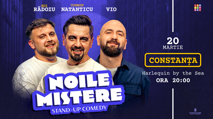 Constanta: Stand-up Comedy cu Cosmin Natanticu, Vio și Edi Radoiu