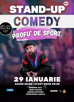 Cluj-Napoca: Stand-up Comedy "Profu' de sport & elevii sai"| @Atelier Cafe Cluj