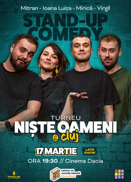 Cluj: Stand-up Comedy cu Mirică, Luiza, Mitran și Virgil | Niște Oameni