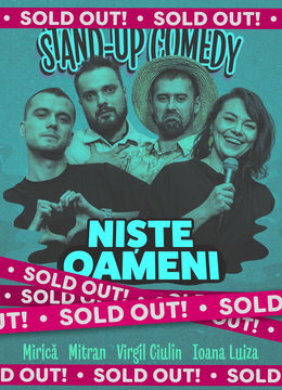 Cluj-Napoca: Stand-up Comedy cu Mirică, Luiza, Mitran și Virgil | Niște Oameni