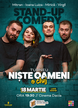 Cluj: Stand-up Comedy cu Mirică, Luiza, Mitran și Virgil | Niște Oameni