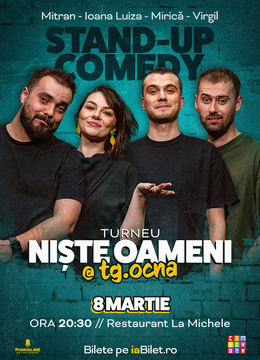 Târgu Ocna: Stand-up Comedy cu Mirică, Luiza, Mitran și Virgil | Niște Oameni