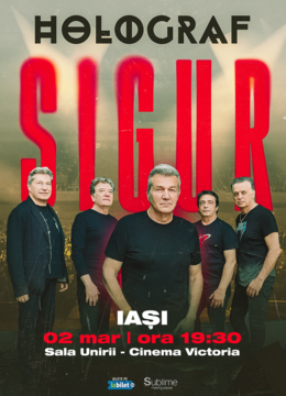 Iasi: Holograf - "Sigur!"