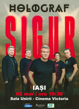 Iasi: Holograf - "Sigur!"