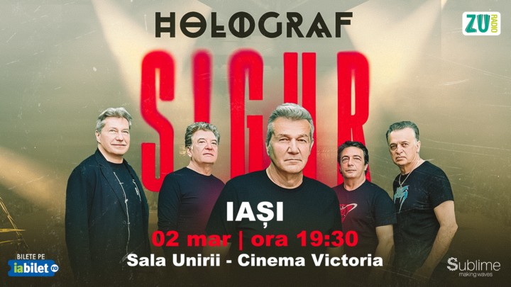 Iasi: Holograf - "Sigur!"