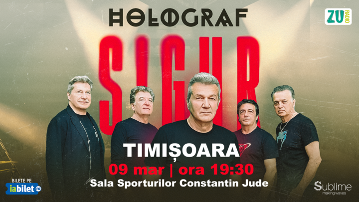 Timisoara: Holograf - "Sigur!"