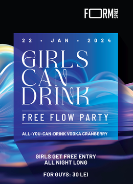 Girls Can Drink: Free Flow Party at FORM Space