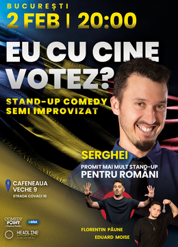 COMEDY POINT:  EU CU CINE VOTEZ?|Stand-up Comedy Semi Improvizat cu SERGHEI