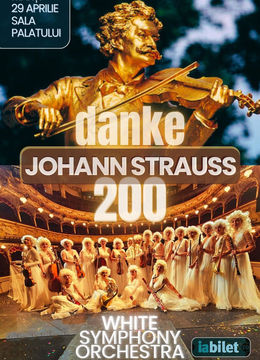 Concert Simfonic Extraordinar - DANKE Johann Strauss 200