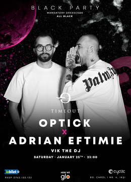 Iasi: Optick & Adrian Eftimie | Black Party @ TimeOut