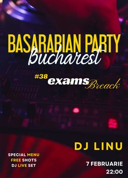 Basarabian Party Bucharest #38 – Exams Break Edition