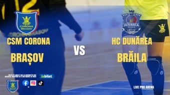 Brasov: Handbal CSM Corona Brasov - Dunarea Braila