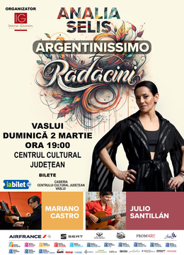 Vaslui:  Analia Selis – „Argentinissimo, Rădăcini”