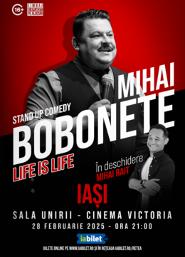 Iași: Mihai Bobonete - Life is Life - Turneu National 2025