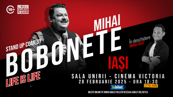 Iași: Mihai Bobonete - Life is Life - Turneu National 2025 Extra Show