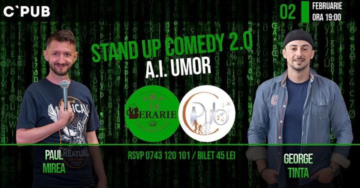 Drobeta: Stand-up Comedy 2.0 A.I. Umor cu George Țintă și Paul Mirea @ C'PUB