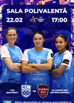 EHF Champions League - Runda 14: CSM București vs CS Gloria 2018 Bistrița-Năsăud