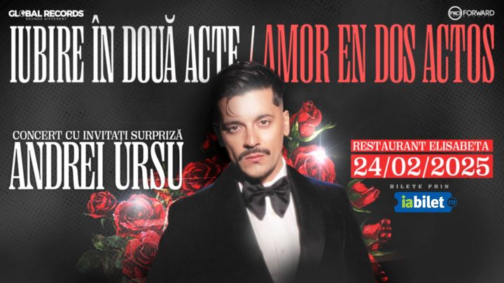 Concert de Dragobete cu Andrei Ursu – IUBIRE ÎN DOUĂ ACTE / AMOR EN DOS ACTOS la Restaurantul Elisabeta