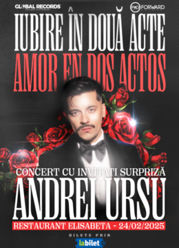 Concert de Dragobete cu Andrei Ursu – IUBIRE ÎN DOUĂ ACTE / AMOR EN DOS ACTOS la Restaurantul Elisabeta