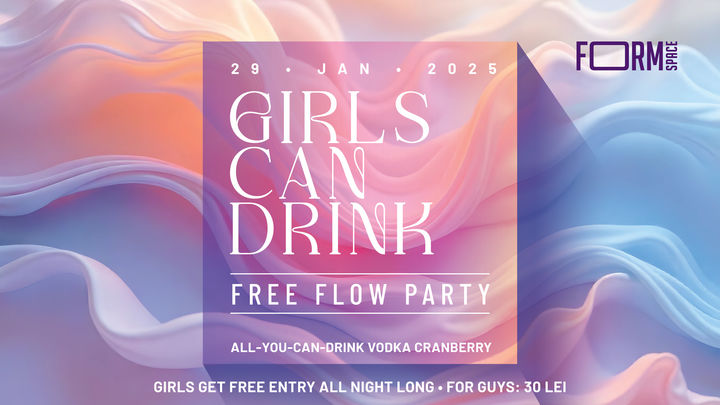 Girls Can Drink: Free Flow Party at FORM Space