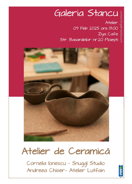 Ploiesti: ATELIER DE CERAMICĂ