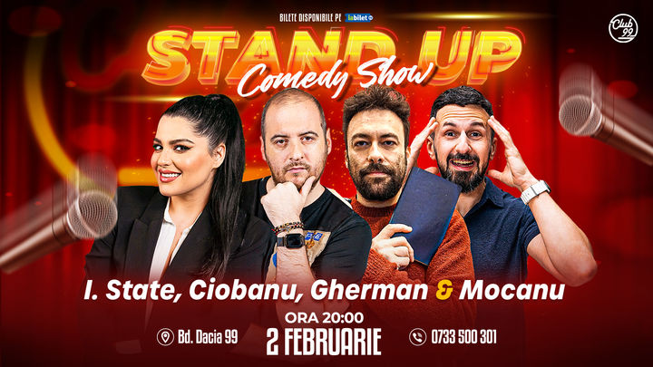 Stand up Comedy cu Ioana State, Andrei Ciobanu, Silviu Gherman & Mocanu la Club 99