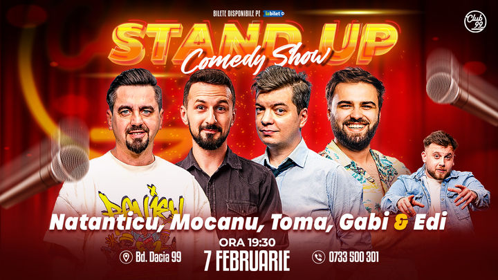 Stand up Comedy cu Natanticu, Mocanu, Toma, Gabi Dumitriu - Edi Rădoiu la Club 99