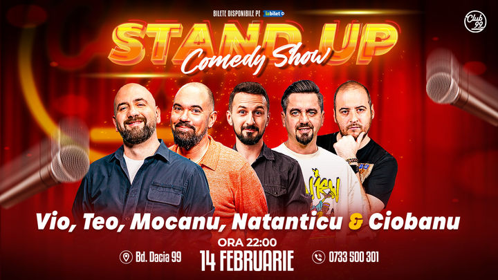 Stand up Comedy cu Vio, Teo, Mocanu, Natanticu & Andrei Ciobanu la Club 99