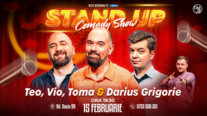 Stand up Comedy cu Teo, Vio, Toma - Darius Grigorie la Club 99