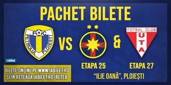 Ploiesti: Pachet acces 2 meciuri - FC Petrolul vs FCSB | FC Petrolul vs. UTA Arad