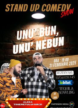 Piatra-Neamt: Stand-Up Comedy cu Ramore și Ionuț Țigănescu - "Unu' bun, unu' nebun"