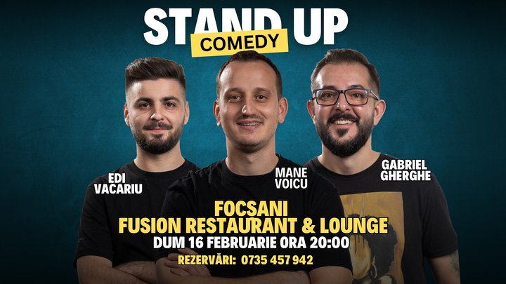 Focsani: Stand Up Comedy | Gabriel Gherghe, Mane Voicu și Edi Vacariu