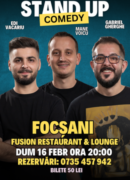 Focsani: Stand Up Comedy | Gabriel Gherghe, Mane Voicu și Edi Vacariu