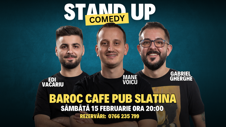 Slatina: Stand Up Comedy | Gabriel Gherghe, Mane Voicu și Edi Vacariu