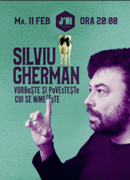 Silviu Gherman vorbește și povestește cui se nimerește