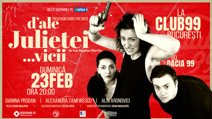 D'ale Julietei - Comedie Contemporană | Spectacol de teatru la Club 99