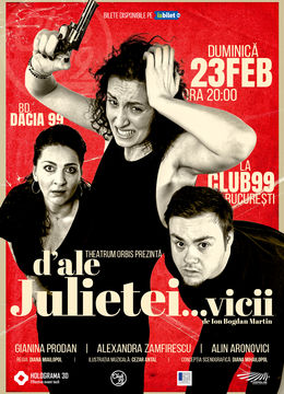 D'ale Julietei - Comedie Contemporană | Spectacol de teatru la Club 99