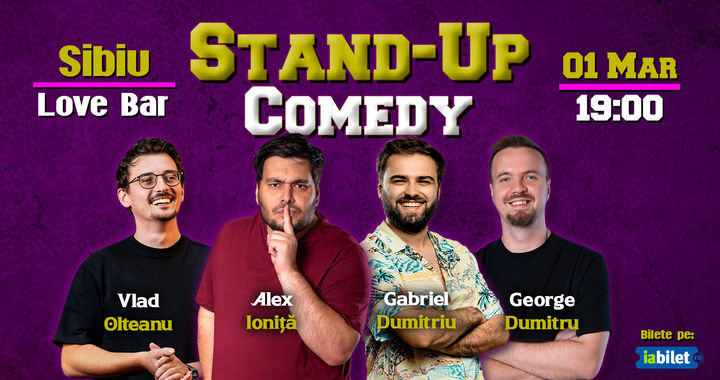 Sibiu: Stand-up Comedy cu Dumitru, Ioniță, Olteanu și Dumitriu