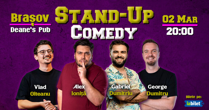 Brașov: Stand-up Comedy cu Dumitru, Ioniță, Olteanu și Dumitriu