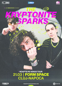 Cluj-Napoca: The Kryptonite Sparks • Lansare de single: Noapte pe Venus •