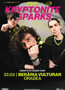 Oradea: The Kryptonite Sparks • Lansare de single: Noapte pe Venus •