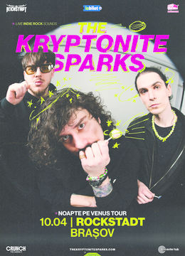 Brasov: The Kryptonite Sparks • Lansare de single: Noapte pe Venus •