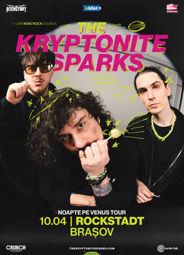 Brasov: The Kryptonite Sparks • Lansare de single: Noapte pe Venus •