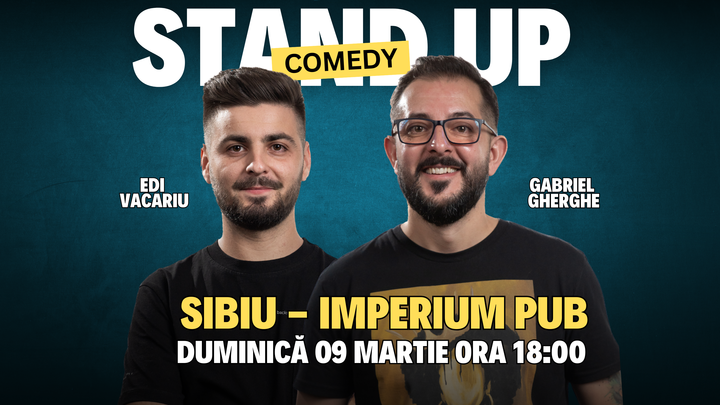 Sibiu: Stand-Up Comedy | Gabriel Gherghe și Edi Vacariu