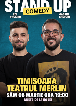 TIMISOARA: Stand Up Comedy | Gabriel Gherghe și Edi Vacariu